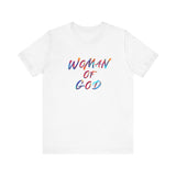 Woman of God Unisex Short Sleeve Tee - Vibrant Faith-Inspired T-Shirt