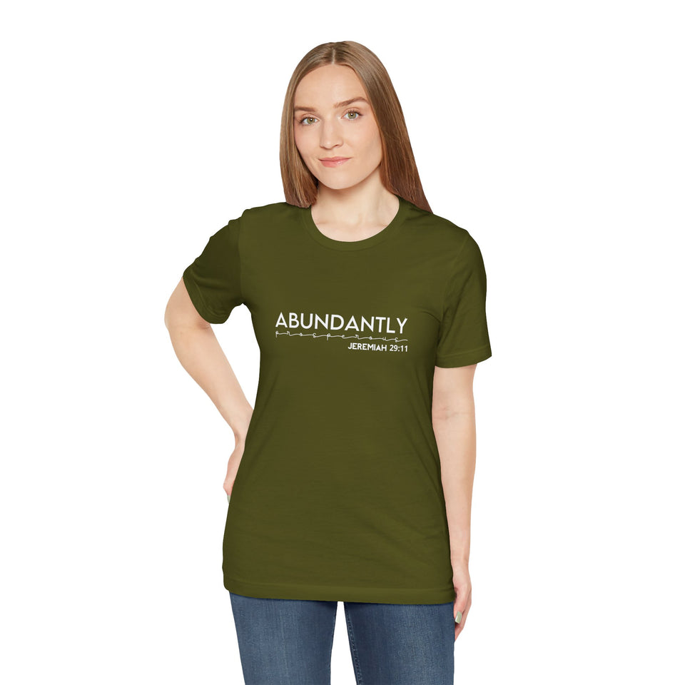 Abundantly Prosperous - Unisex Jersey Short Sleeve Tee