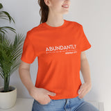 Abundantly Prosperous - Unisex Jersey Short Sleeve Tee