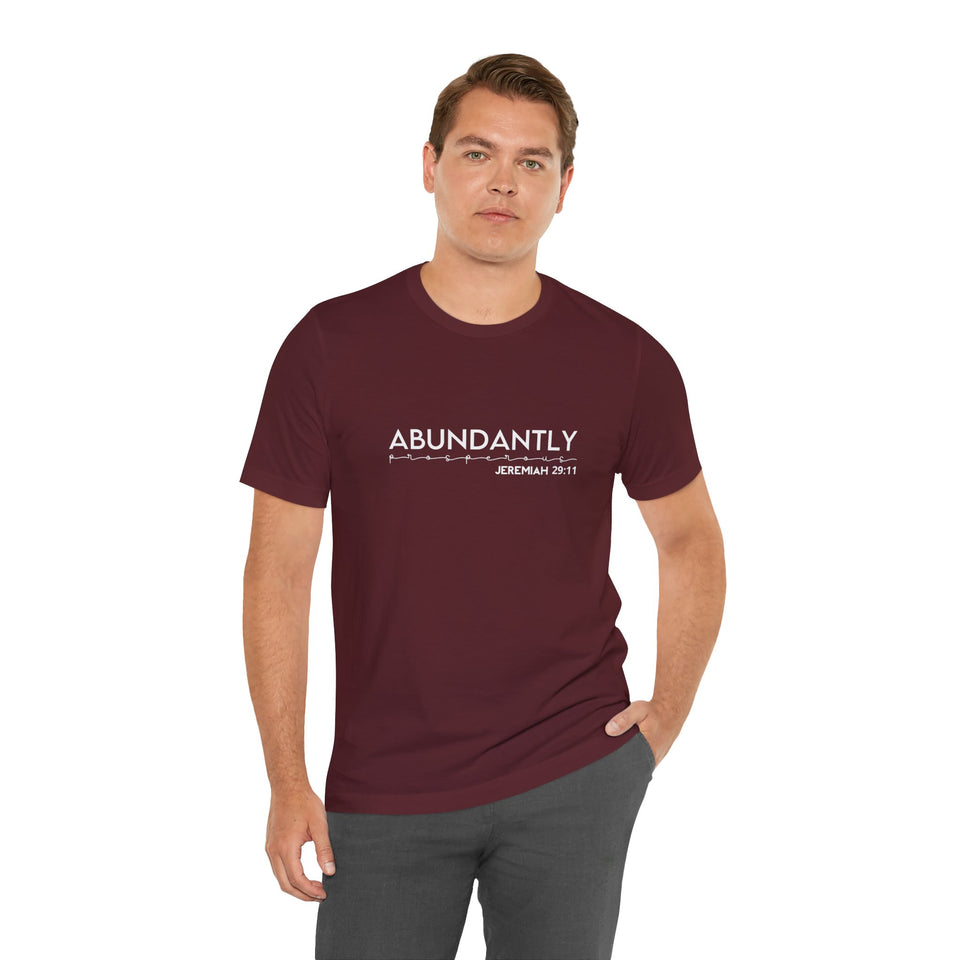 Abundantly Prosperous - Unisex Jersey Short Sleeve Tee