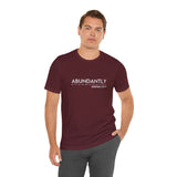 Abundantly Prosperous - Unisex Jersey Short Sleeve Tee