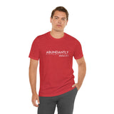 Abundantly Prosperous - Unisex Jersey Short Sleeve Tee
