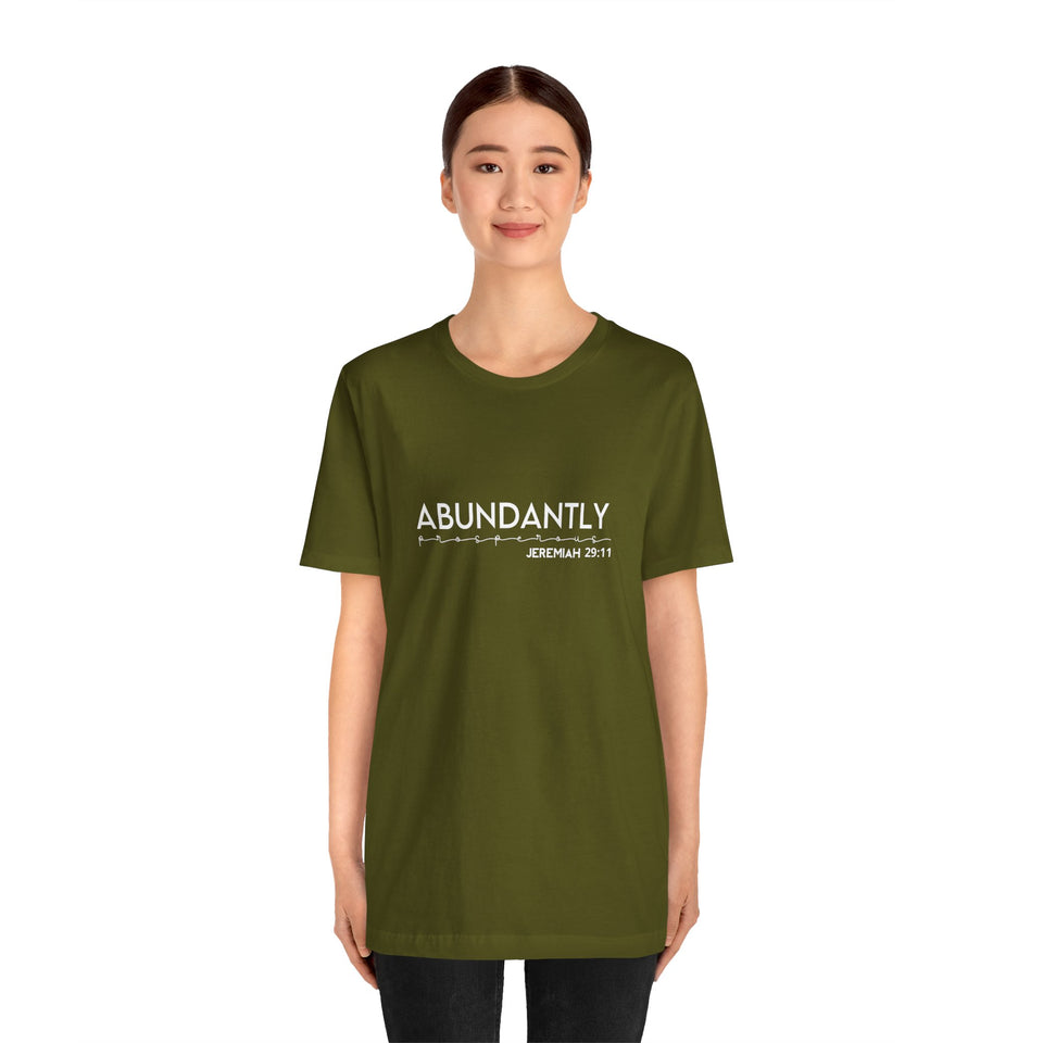 Abundantly Prosperous - Unisex Jersey Short Sleeve Tee