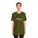 Abundantly Prosperous - Unisex Jersey Short Sleeve Tee