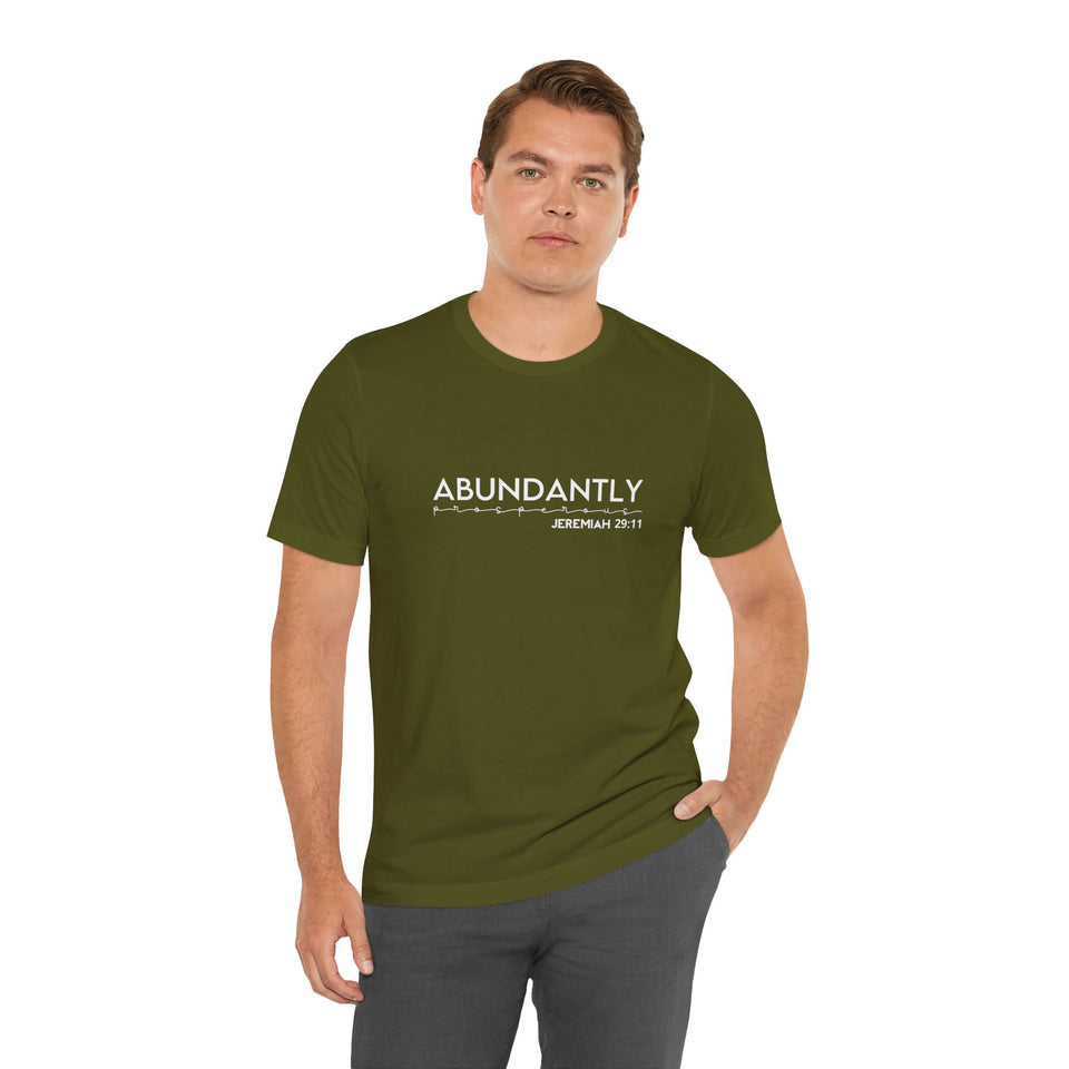 Abundantly Prosperous - Unisex Jersey Short Sleeve Tee