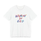 Woman of God Unisex Short Sleeve Tee - Vibrant Faith-Inspired T-Shirt