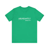 Abundantly Prosperous - Unisex Jersey Short Sleeve Tee