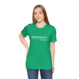 Abundantly Prosperous - Unisex Jersey Short Sleeve Tee