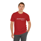 Abundantly Prosperous - Unisex Jersey Short Sleeve Tee