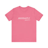 Abundantly Prosperous - Unisex Jersey Short Sleeve Tee