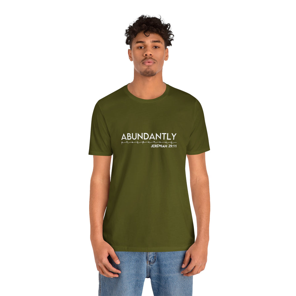 Abundantly Prosperous - Unisex Jersey Short Sleeve Tee