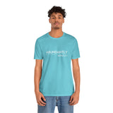 Abundantly Prosperous - Unisex Jersey Short Sleeve Tee