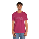 Abundantly Prosperous - Unisex Jersey Short Sleeve Tee