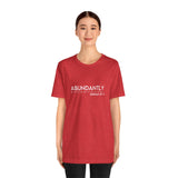 Abundantly Prosperous - Unisex Jersey Short Sleeve Tee