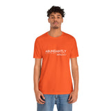 Abundantly Prosperous - Unisex Jersey Short Sleeve Tee