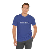 Abundantly Prosperous - Unisex Jersey Short Sleeve Tee