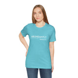Abundantly Prosperous - Unisex Jersey Short Sleeve Tee
