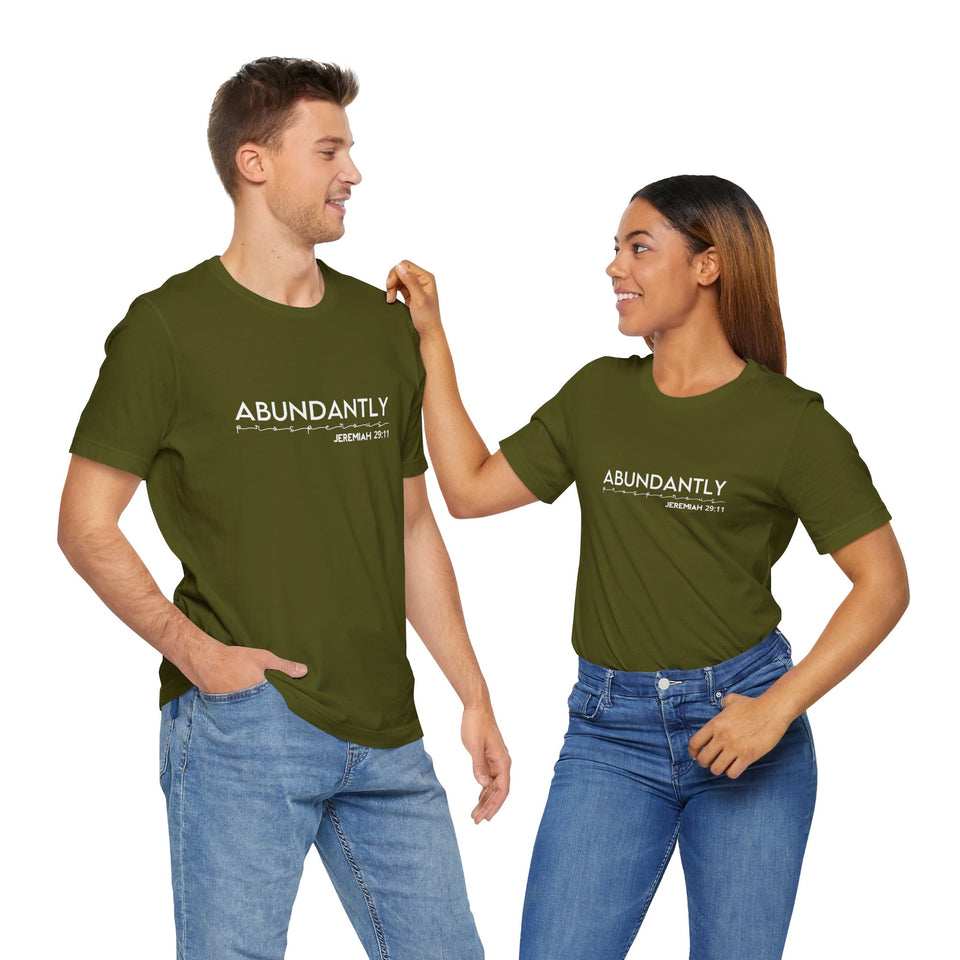 Abundantly Prosperous - Unisex Jersey Short Sleeve Tee
