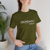 Abundantly Prosperous - Unisex Jersey Short Sleeve Tee