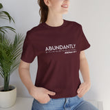 Abundantly Prosperous - Unisex Jersey Short Sleeve Tee