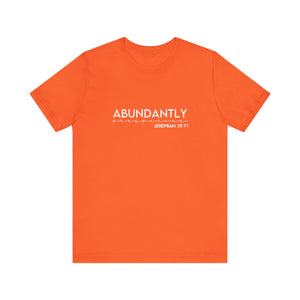 Abundantly Prosperous - Unisex Jersey Short Sleeve Tee