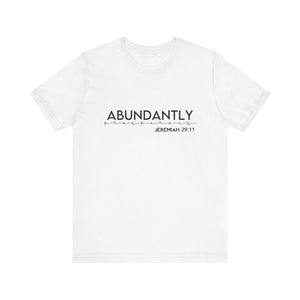 Abundantly Prosperous - Unisex Jersey Short Sleeve Tee